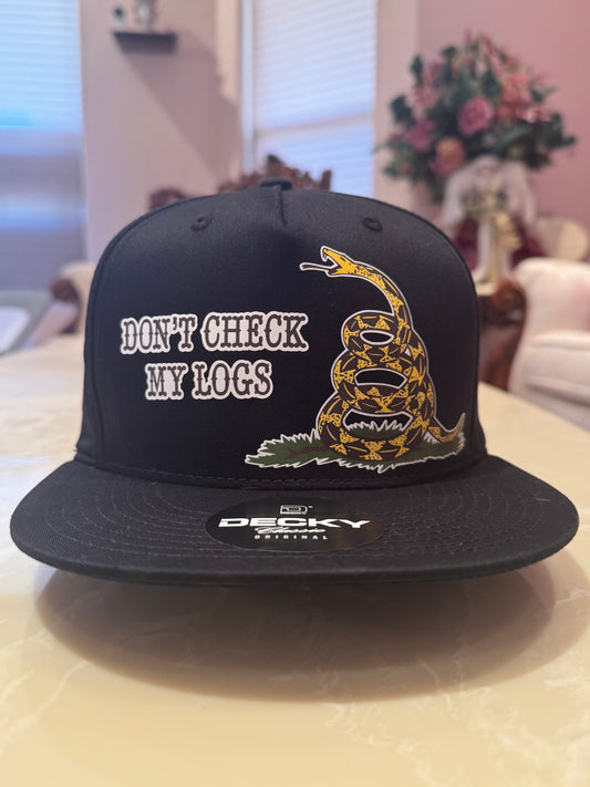 Don’t Check My Logs 5-Panel Flat Bill SnapBack